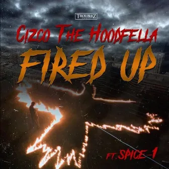 Fired Up (feat. Spice 1) by Cizco the Hoodfella