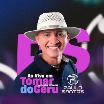 Ao Vivo em Tomar do Geru Sergipe by Paulo Santos