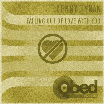 Falling Out of Love With You by Kenny Tynan