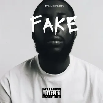 Fake by JohnRichKid