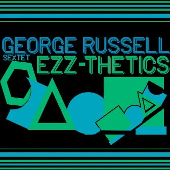 Ezz-Thetics by George Russell Sextet