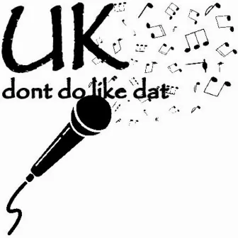 Dont Do Like That by UK