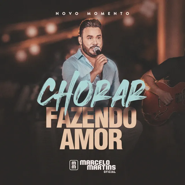 Chorar Fazendo Amor - Novo Momento, Ao Vivo