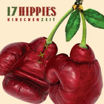 Kirschenzeit by 17 Hippies