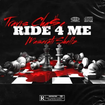 Ride 4 Me by Travis Cha$e