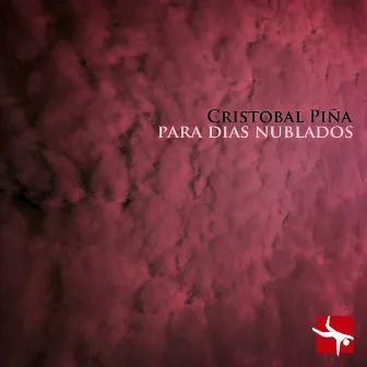 Para Días Nublados by Cristóbal Piña