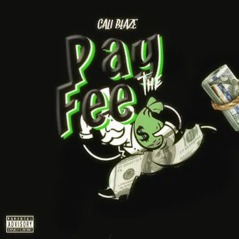 Pay the Fee by Cali Blaze