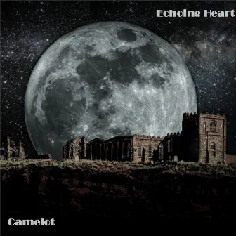 The Echoing Heart by Camelot