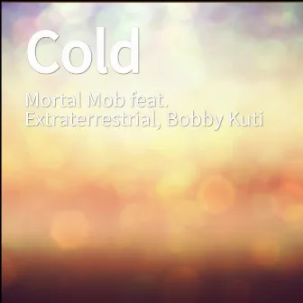 Cold by Mortal Mob