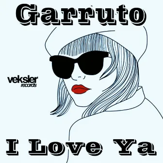 I Love Ya by Garruto