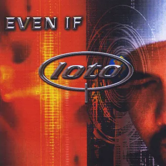 Even If by Loto