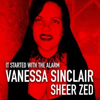 It Started with the Alarm by Vanessa Sinclair