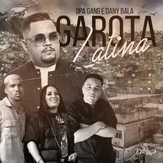 Garota Latina by OPA Gang