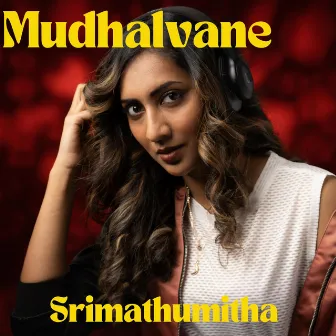 Mudhalvane by Srimathumitha