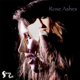 Rose Ashes by Siren Call