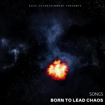 Born to Lead Chaos by Songs