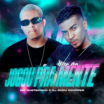 Jogou Pra Mente by Dj Dudu Coupper