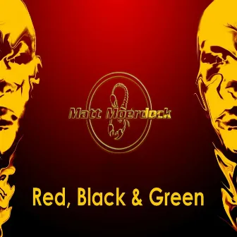 Red, Black & Green by Matt Moerdock