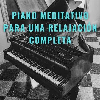 Melodías De Bienestar: Piano Meditativo Para Una Relajación Completa by Piano Jazz Lujo