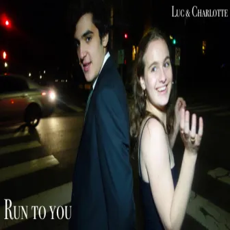 Run to You by Luc