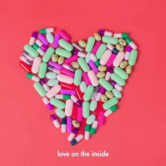 Love on the Inside by Drugstore Cowboy