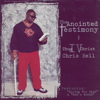 The Annointed Testimony by Chris Bell