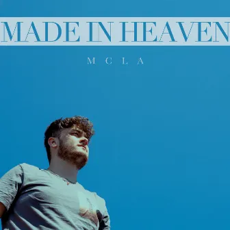 Made In Heaven by Mcla