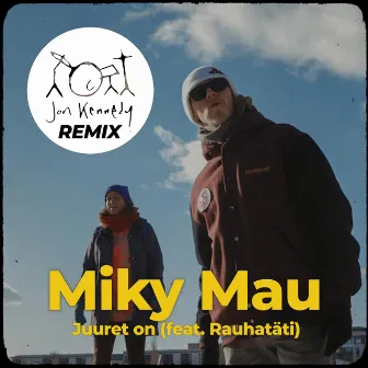 Juuret On (Jon Kennedy Remix) by Miky Mau