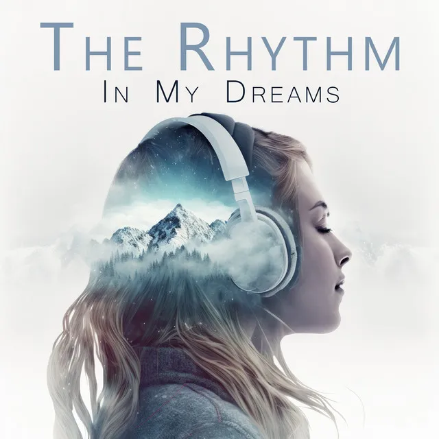 The Rhythm In My Dreams