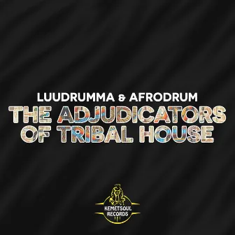 Adjudicators Of Tribal House by AfroDrum