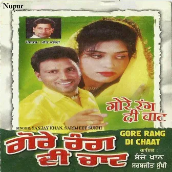 Gore Rang Di Chaat by Sanjay Khan