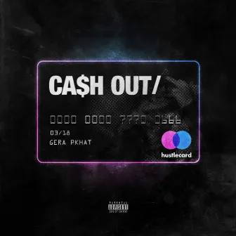 CA$H OUT by PKHAT