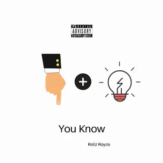 You Know by Rollz Royce