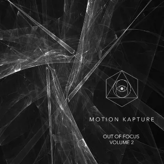 Out of Focus Volume 2 by Motion Kapture