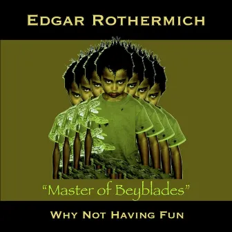 Master of Beyblades by Edgar Rothermich