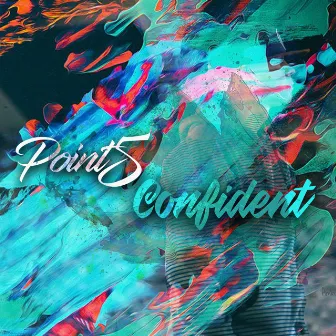 Confident by Point5