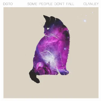 Some People Don't Fall by Dgto