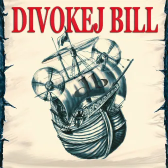 Divokej Bill by DIVOKEJ BILL