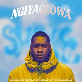 NgiyaGlowa by Kgocee