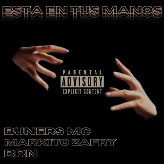 ESTA EN TUS MANOS by Buners Mc