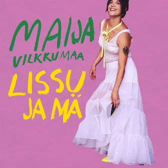 Lissu ja mä by Maija Vilkkumaa