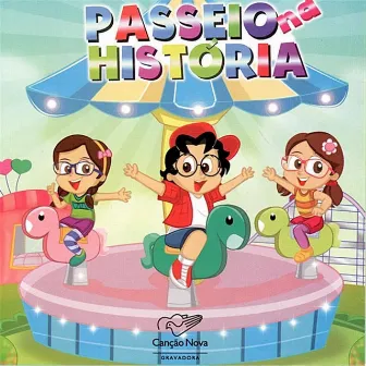 Passeio Na História by Cantinho da Criança