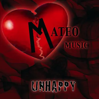 Unhappy by Mateo Music