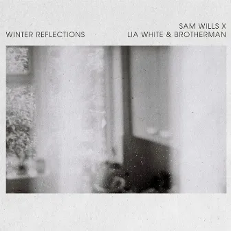 Winter Reflections feat. Sam Wills by Brotherman