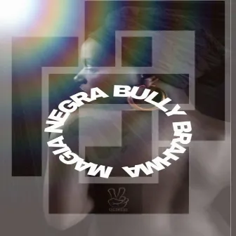 Magia Negra by Bully