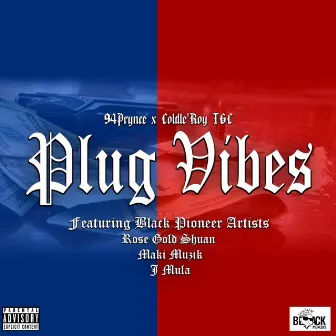 Plug Vibes by 94prynce