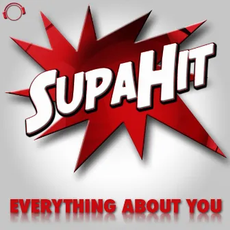 Everything About You by SupaHit