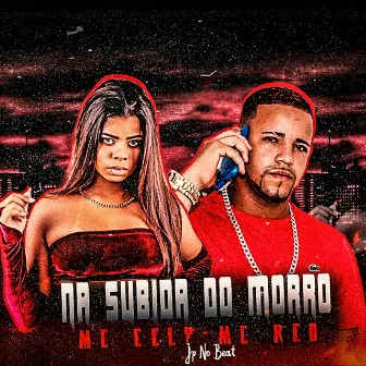 Na Subida do Morro by Mc Red