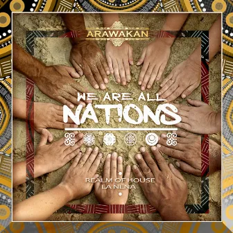 We Are All Nations by Realm of House