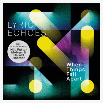 When Things Fall Apart by Lyric Echoes